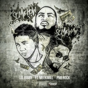 Some How Some Way - Lil Bibby (Ft. Meek Mill & PnB Rock)