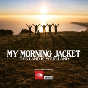 This Land Is Your Land - My Morning Jacket