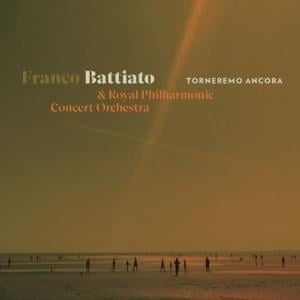 Torneremo ancora - Franco Battiato