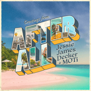 After All - Jessie James Decker & MOTi