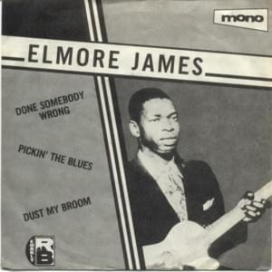 Done Somebody Wrong - Elmore James