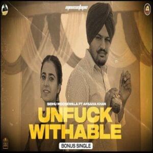 UNFUCKWITHABLE (Bonus Track) - Sidhu Moose Wala (Ft. Afsana Khan)