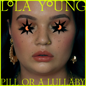 Pill or a Lullaby (4AM till sunrise) - Lola Young