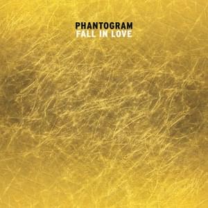 Fall in Love - Phantogram