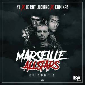 #MarseilleAllStar : Episode 3 - YL (Ft. Kamikaz & Le Rat Luciano)