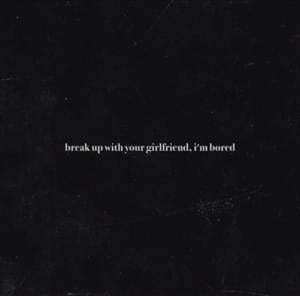 Ariana Grande -  break up with your girlfriend, i’m bored (Traducción al Español) - Lyrxo Traducciones al Español