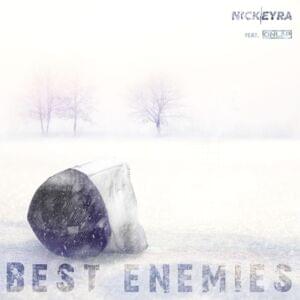 Best Enemies - Nick Eyra (Ft. Onlap)