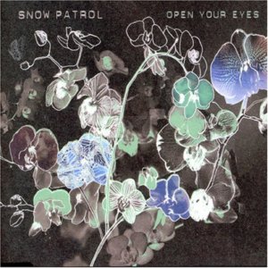 Open Your Eyes - Snow Patrol