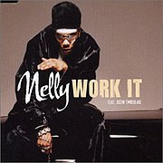 Work It - Nelly (Ft. Justin Timberlake)