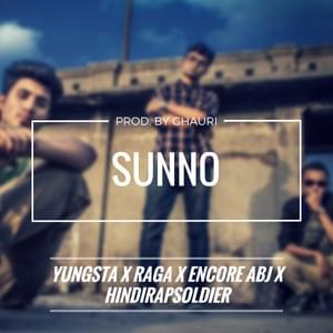 Sunno (SFU Cypher) - Yungsta (Ft. Encore ABJ, Ghauri, Hindi Rap Soldier & Raga)