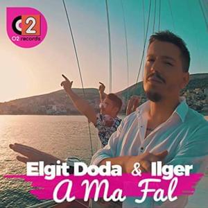 A ma fal - Elgit Doda (Ft. ILGER)