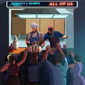 All Of Us - Kukbeatz (Ft. Ruger)