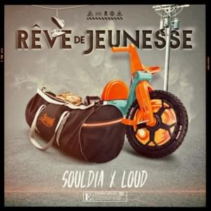 Rêve de jeunesse - Souldia (Ft. Loud)