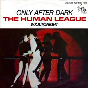 Only After Dark - The Human League