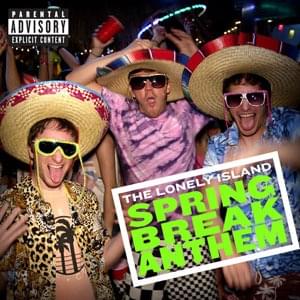 Spring Break Anthem - The Lonely Island