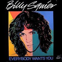 Everybody Wants You - Billy Squier