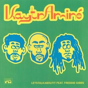 ​letstalkaboutit - KAYTRAMINÉ (Ft. Freddie Gibbs)