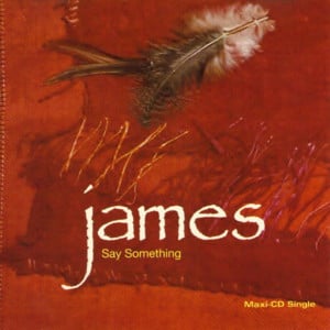 Say Something - James