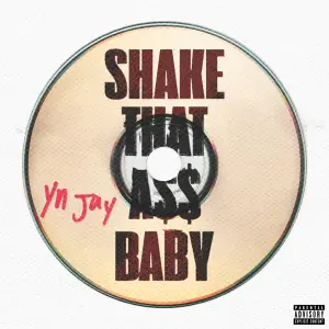 Shake That A$$ Baby - YN Jay