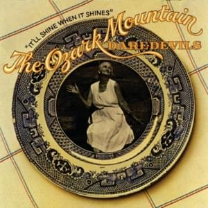 It Probably Always Will - The Ozark Mountain Daredevils