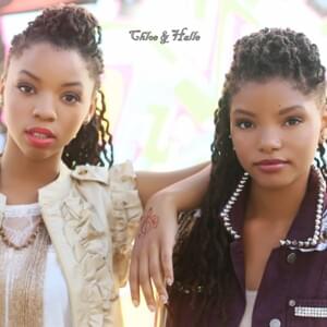 We Can’t Stop - Chloe x Halle