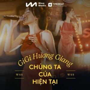 Chúng Ta Của Hiện Tại (Live at Wow Sunset Show) - GiGi Hương Giang