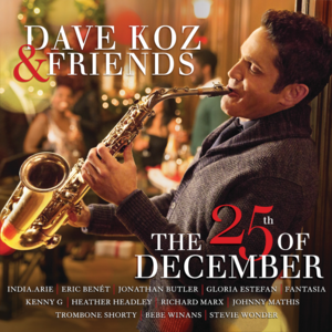 Do You Hear What I Hear - Dave Koz (Ft. Gloria Estefan)