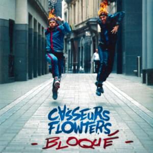 18h30 - Bloqué - Casseurs Flowters