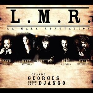 La Mauvaise Reputation - LMR (La Mala Reputación)