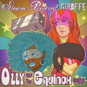 Olly and the Equinox Band - Steam Powered Giraffe