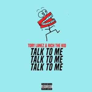 TAlk tO Me - Tory Lanez & Rich The Kid