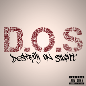 Soy el Rap - D.O.S. (Destroy On Sight)