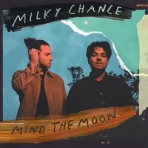 Long Run - Milky Chance