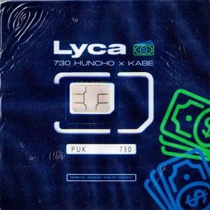 Lyca - 730 Huncho (Ft. Kabe)