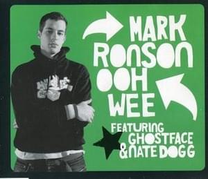 Ooh Wee - Mark Ronson (Ft. Ghostface Killah, Nate Dogg, Saigon & Trife Diesel)