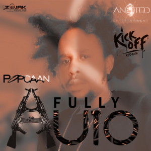 Fully Auto - Popcaan