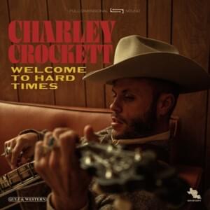 Rainin’ in My Heart - Charley Crockett