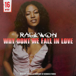 Why Don’t We Fall In Love - Raekwon (Ft. Amerie)