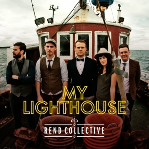 My Lighthouse - Rend Collective