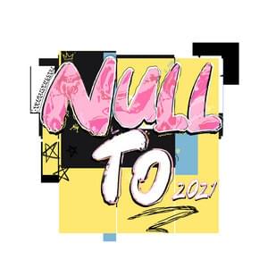 Null To 2021 - Roc Boyz