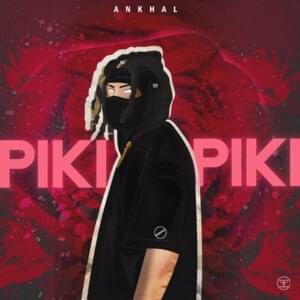 PIKI PIKI - Ankhal