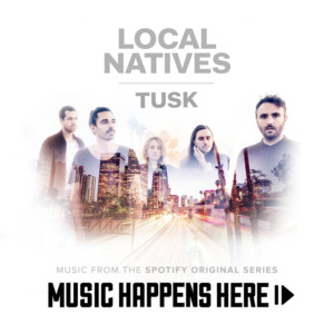 Tusk - Local Natives