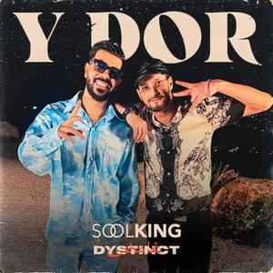 Y Dor - Soolking (Ft. DYSTINCT)