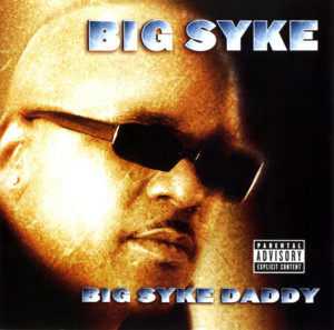 Time Iz Money - Big Syke (Ft. DJ Quik & E-40)