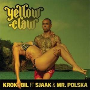 Krokobil - Yellow Claw (Ft. Mr. Polska & Sjaak)