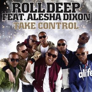 Take Control - Roll Deep (Ft. Alesha Dixon)