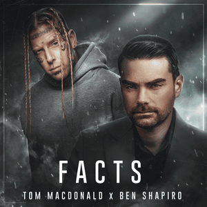 FACTS - Tom MacDonald (Ft. Ben Shapiro)