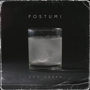 Postumi - Ugo Crepa