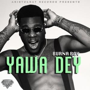 Yawa Dey - Burna Boy