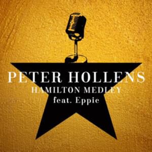 Hamilton Medley - Peter Hollens (Ft. Eppic)